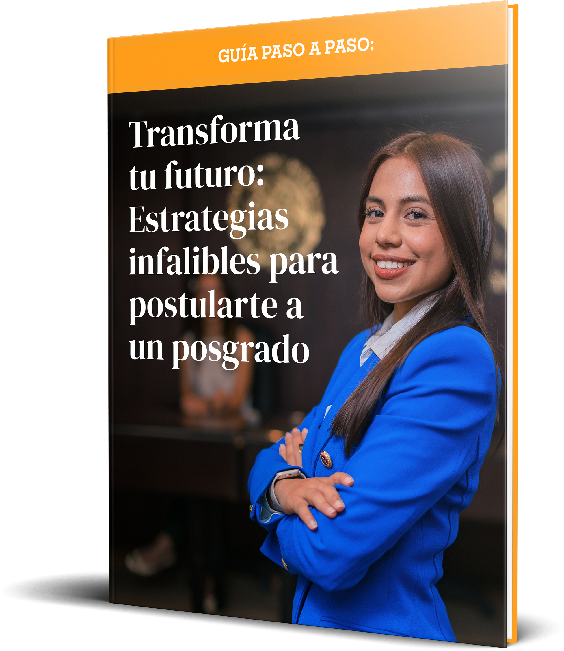 e-book de Tranforma tu futuro: Estrategias infalibles para postularte a un posgrado